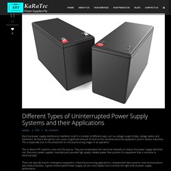Different Types of Uninterrupted Power Supply Systems and their Applications