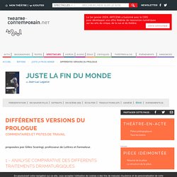 Différentes versions du prologue - Juste la fin du monde - Jean-Luc Lagarce