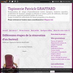 Différentes étapes de la rénovation d'un fauteuil - Tapisserie Patrick GRAFFARD