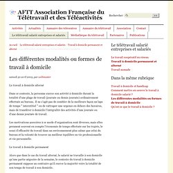 Les différentes modalités ou formes de travail à domicile - AFTT Association Française du Télétravail et des Téléactivités