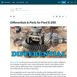 Differentials & Parts for Ford E-250: usedford — LiveJournal