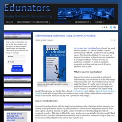 Differentiating Instruction Using Layered Curriculum