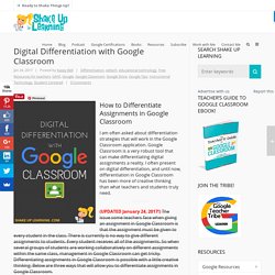 Digital Differentiation with Google Classroom