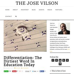 Differentiation: The Dirtiest Word In Education Today