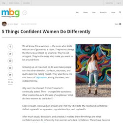 5 Things Confident Women Do Differently