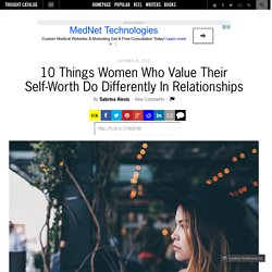 10 Things Women Who Value Their Self-Worth Do Differently In Relationships