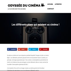L'odyssée du cinéma : Les Plans au Cinéma