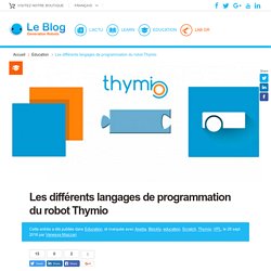 Plusieurs langages de programmation de robots différents Timothy
