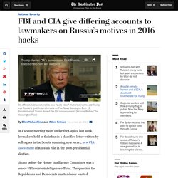 12/10/16: FBI & CIA give differing accounts on Russia’s motives in 2016 hacks