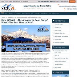 How difficult is The Annapurna Base Camp? What’s The Best Time to Visit?