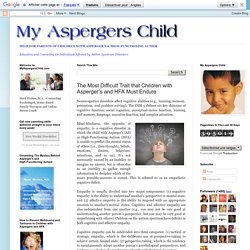 The Most Difficult Trait that Children with Asperger’s and HFA Must Endure