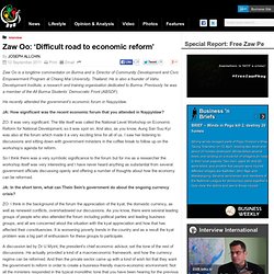 Zaw Oo: ‘Difficult road to economic reform’
