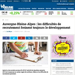 Auvergne-Rhône-Alpes : les difficultés de recrutement freinent toujours le développement