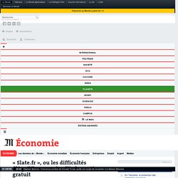 « Slate.fr », ou les difficultés d’équilibrer un site d’information gratuit