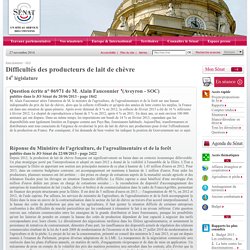 JO SENAT 22/08/13 Réponse à question N°06971 Difficultés des producteurs de lait de chèvre
