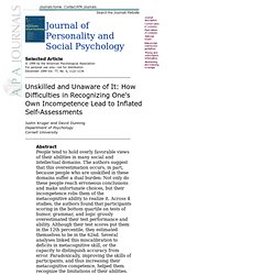 Unskilled and Unaware of It: How Difficulties in Recognizing One's Own Incompetence Lead to Inflated Self-Assessments