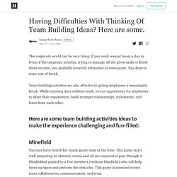 Having Difficulties With Thinking Of Team Building Ideas? Here are some.