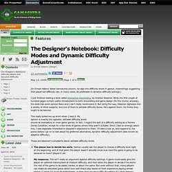 Features - The Designer's Notebook: Difficulty Modes and Dynamic Difficulty Adjustment