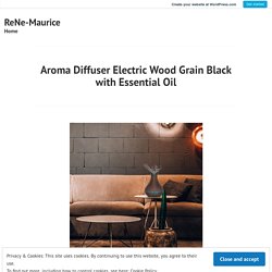 Aroma Diffuser Electric Wood Grain Black with Essential Oil – ReNe-Maurice