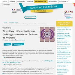 Direct Easy : diffuser facilement l'habillage sonore de son émission de webradio