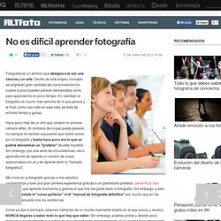 No es difícil aprender fotografía — ALTFoto