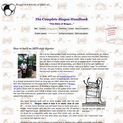 The Complete Biogas Handbook: How to build an ARTI-style biogas digester