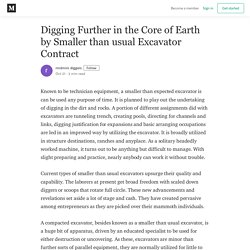 Digging Further in the Core of Earth by Smaller than usual Excavator Contract