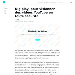 Digiplay, pour visionner des vidéos YouTube en toute sécurité - Le Blog by La Digitale