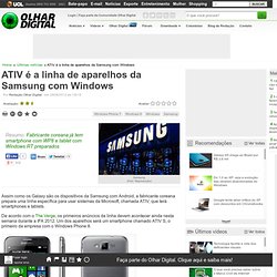 ATIV é a linha de aparelhos da Samsung com Windows