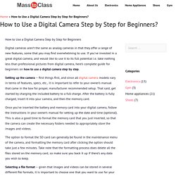 How do you use a Digital Camera step by step?Beginners Ultimate Guide