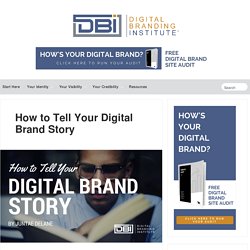 How to Tell Your Digital Brand Story – Digital Branding Institute