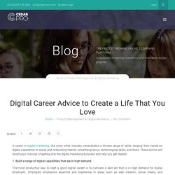 Digital Career Advice to Create a Life That You Love