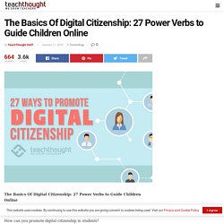The Basics Of Digital Citizenship: 27 Power Verbs to Guide Children Online -