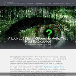 A Look at 6 Digital Citizenship Myths That Must Be Dispelled