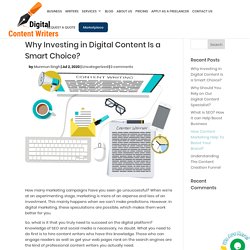 Why to invest on Digital content and professional content writers?