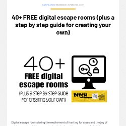 40+ FREE digital escape rooms (plus a step by step guide for creating your own) - Ditch That Textbook