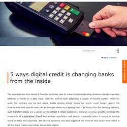 5 ways digital credit is changing banks from the inside