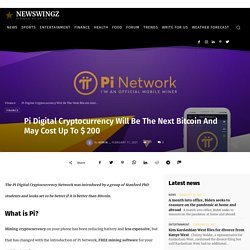 Pi Digital Cryptocurrency Will Be The Next Bitcoin And May Cost Up To $ 200