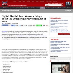 Digital Martial Law: 10 scary things about the Cybercrime Prevention Act of 2012