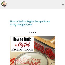 How to Build a Digital Escape Room Using Google Forms — Bespoke ELA: Essay Writing Tips + Lesson Plans