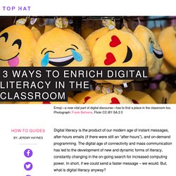 3 Ways to Enrich Digital Literacy in the Classroom