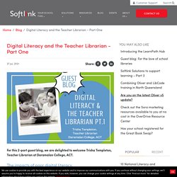 Digital Literacy and the Teacher Librarian - Part One
