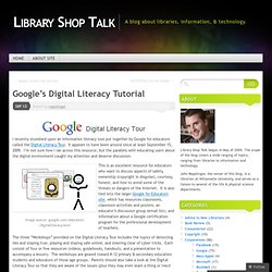 Google’s Digital Literacy Tutorial « Library Shop Talk