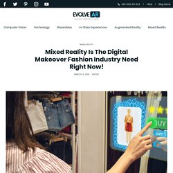 MR Is The Digital Makeover Which Fashion Industry Need Right Now!