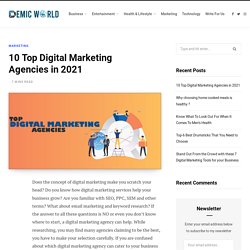 10 Top Digital Marketing Agencies in 2021