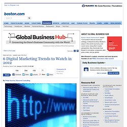 6 Digital Marketing Trends to Watch in 2012 - Global Business Hub