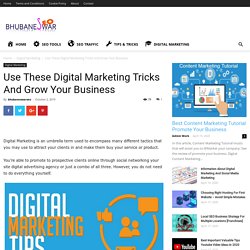 Use These Digital Marketing Tricks And Grow Your Business