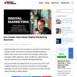 Get Simple Idea About Digital Marketing Business - Bring To Brain
