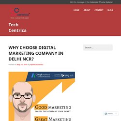Why Choose Digital Marketing Company in Delhi NCR?