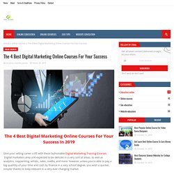 The 4 Best Digital Marketing Online Courses For Your Success